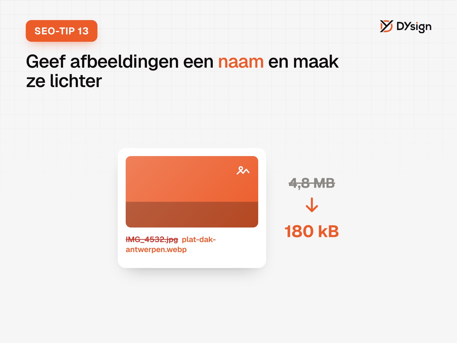 SEO-tip 13: geef je afbeeldingen een naam en maak ze lichter SEO-tip 13: geef je afbeeldingen een naam en maak ze lichter